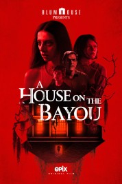 Watch Free A House on the Bayou Full Movies Bflix