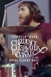 Watch Free Travelin' Band: Creedence Clearwater Revival at the Royal Albert Hall 1970 Movies HD Online Soap2Day