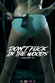 Watch Free Don't Fuck in the Woods Full Movies Bflix