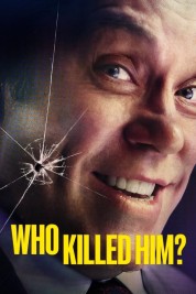 Watch Free Who killed him? Full Movies Bflix