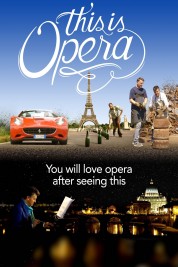 Watch Free This is Opera Full Movies Bflix