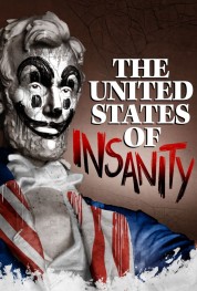 Watch Free The United States of Insanity Full Movies Bflix