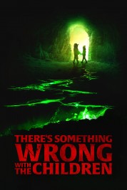 watch free There's Something Wrong with the Children hd online