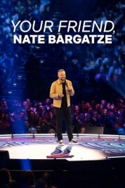 watch free Your Friend, Nate Bargatze hd online