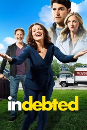 Watch Free Indebted Full Movies Bflix