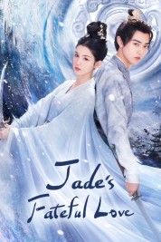 Watch Free Jade's Fateful Love Full Movies Bflix