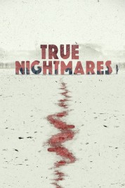 Watch Free True Nightmares Full Movies Bflix