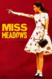 Watch Free Miss Meadows Full Movies Bflix