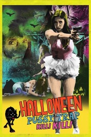 Watch Free Halloween Pussy Trap Kill! Kill! Full Movies Bflix