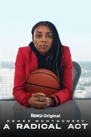 Watch Free A Radical Act: Renee Montgomery Full Movies Bflix