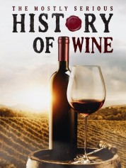 Watch Free The Mostly Serious History of Wine Full Movies Bflix