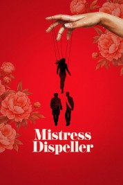 Watch Free Mistress Dispeller Full Movies Bflix