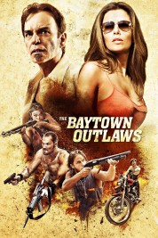 Watch Free The Baytown Outlaws Full Movies Bflix