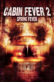 Watch Free Cabin Fever 2: Spring Fever Full Movies Bflix