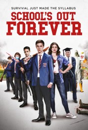 Watch Free School's Out Forever Full Movies Bflix