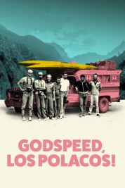 Watch Free Godspeed, Los Polacos! Full Movies Bflix