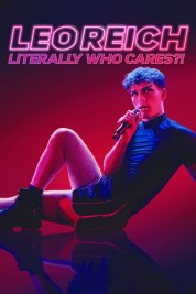 Watch Free Leo Reich: Literally Who Cares?! Full Movies Bflix