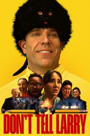 Watch free Don't Tell Larry movies online full hd