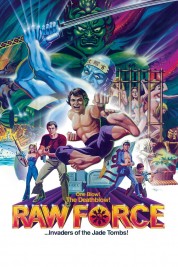 Watch Free Raw Force Full Movies Bflix