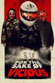 Watch Free For the Sake of Vicious Full Movies Bflix