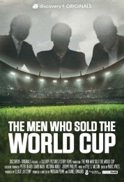 Watch Free The Men Who Sold The World Cup Full Movies Bflix