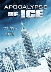 Watch Free Apocalypse of Ice Full Movies Bflix