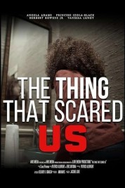 Watch Free The Thing That Scared Us Full Movies Bflix