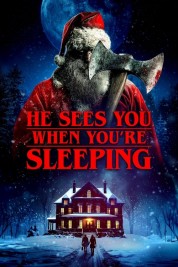 watch free He Sees You When You're Sleeping hd online