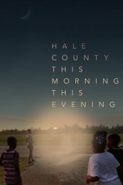 Watch Free Hale County This Morning, This Evening Full Movies Bflix