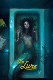 Watch Free The Lure Full Movies Bflix