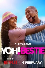 Stream Free Yoh! Bestie Movies in HD Online | SOAP2DAY