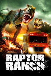 Watch Free Raptor Ranch Full Movies Bflix