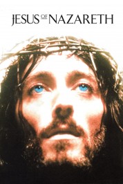 Watch Free Jesus of Nazareth Full Movies Bflix