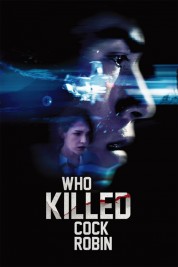 Watch Free Who Killed Cock Robin Full Movies Bflix