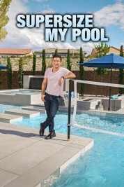 Watch Free Supersize My Pool Full Movies Bflix