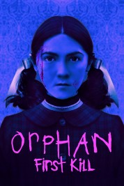 Watch Free Orphan: First Kill Movies HD Online Soap2Day