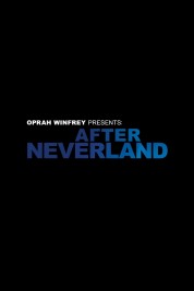 Watch Free Oprah Winfrey Presents: After Neverland Full Movies Bflix