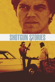 Watch Free Shotgun Stories Full Movies Bflix