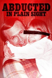 Watch Free Abducted in Plain Sight Full Movies Bflix