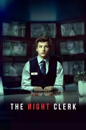 Watch Free The Night Clerk Full Movies Bflix