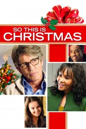 Watch Free So This Is Christmas Full Movies Bflix