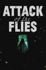 Watch Free Attack of the Flies Full Movies Bflix