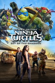 Watch Free Teenage Mutant Ninja Turtles: Out of the Shadows Full Movies Bflix