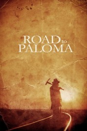 Watch Free Road to Paloma Full Movies Bflix