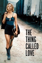 Watch Free The Thing Called Love Full Movies Bflix