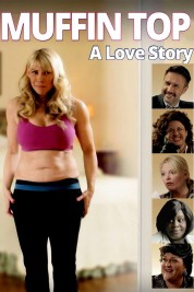 Watch Free Muffin Top: A Love Story Full Movies Bflix