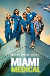 Watch Free Miami Medical Full Movies Bflix