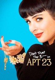 Watch free Don't Trust the B---- in Apartment 23 HD online