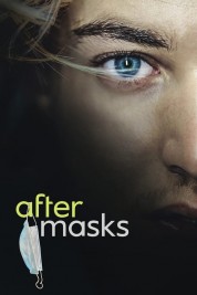 Watch Free After Masks Full Movies Bflix