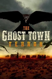 Watch Free The Ghost Town Terror Full Movies Bflix